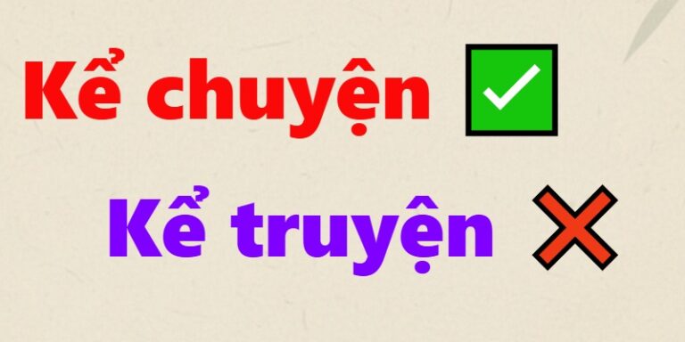 kể chuyện hay kể truyện