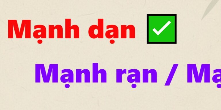 mạnh dạn hay mạnh rạn