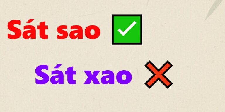 sát sao hay sát xao